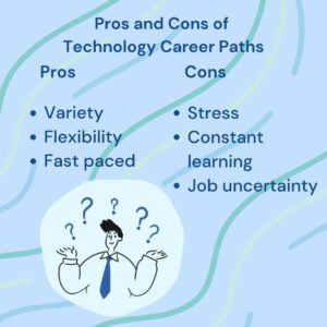 pros and cons of technology career path